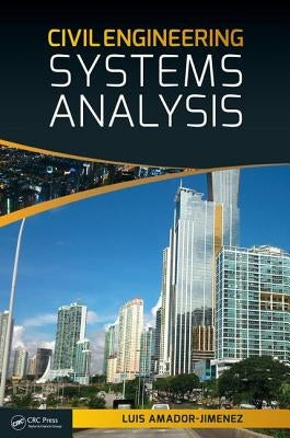 Civil Engineering Systems Analysis by Amador-Jimenez, Luis