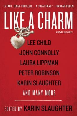 Like a Charm: A Novel in Voices by Slaughter, Karin