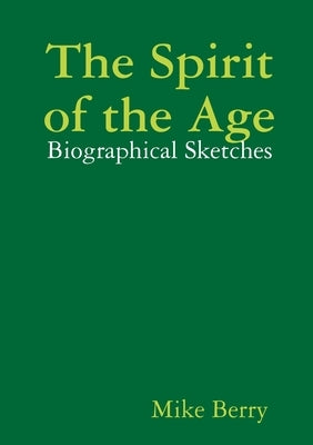 The Spirit of the Age by Berry, Mike