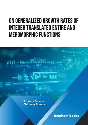 On Generalized Growth rates of Integer Translated Entire and Meromorphic Functions by Biswas, Chinmay