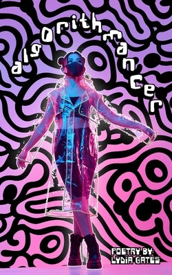 Algorithmancer by Gates, Lydia