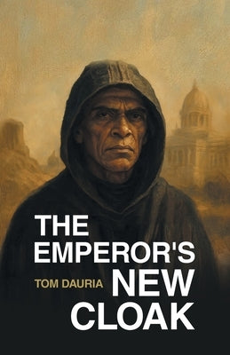 The Emperor's New Cloak by Dauria, Tom