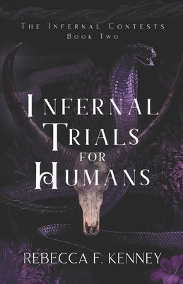 Infernal Trials for Humans: A Demon Romance (Season 2 of the Kindle Vella serial) by Kenney, Rebecca F.