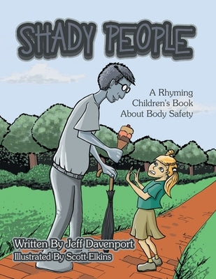 Shady People: A Rhyming Children's Book About Body Safety by Davenport, Jeff