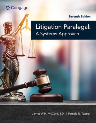 The Litigation Paralegal: A Systems Approach by McCord, James W. H.
