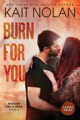 Burn For You by Nolan, Kait