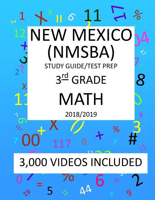 3rd Grade NEW MEXICO NMSBA, 2019 MATH, Test Prep: 3rd Grade NEW MEXICO STANDARDS BASED ASSESSMENT TEST 2019 MATH Test Prep/Study Guide by Shannon, Mark
