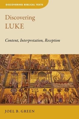 Discovering Luke (DBT) by Green, Joel B.