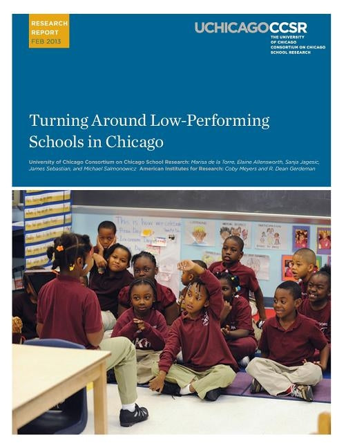 Turning Around Low-Performing Schools in Chicago by Allensworth, Elaine