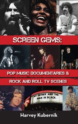 Screen Gems: Pop Music Documentaries & Rock and Roll TV Scenes by Kubernik, Harvey