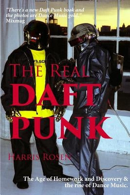 The Real Daft Punk by Rosen, Harris