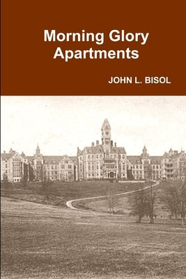 Morning Glory Apartments by Bisol, John L.