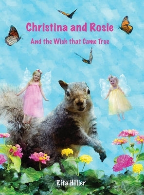 Christina and Rosie: And the Wish that Came True by Hillier, Rita