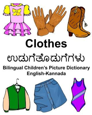 English-Kannada Clothes Bilingual Children's Picture Dictionary by Carlson, Richard, Jr.