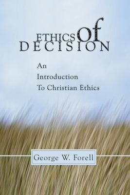 Ethics of Decision by Forell, George