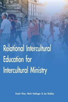 Relational Intercultural Education for Intercultural Ministry by Hedinger, Mark