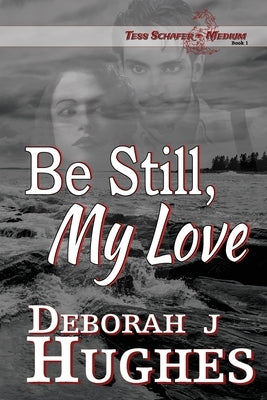 Be Still, My Love by Kelleye, Anya