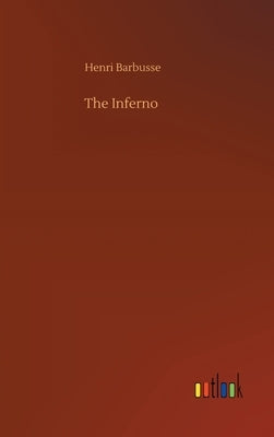 The Inferno by Barbusse, Henri