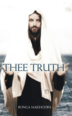 Thee Truth by Makholwa, Bonga