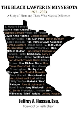 The Black Lawyer in Minnesota - 1973 to 2023: A Story of Firsts by Hassan, Jeffrey