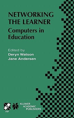 Networking the Learner: Computers in Education by Watson, Deryn M.