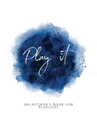 Play It!: An Author's Book For Playlists Blue Version by Studio, Teecee Design