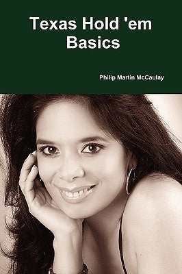 Texas Hold 'em Basics by McCaulay, Philip Martin