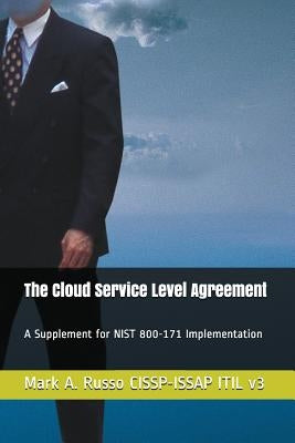 The Cloud Service Level Agreement: A Supplement for NIST 800-171 Implementation by Russo Cissp-Issap, Mark a.