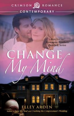 Change My Mind by Arden, Elley