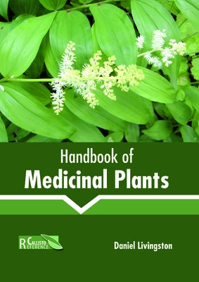 Handbook of Medicinal Plants by Livingston, Daniel