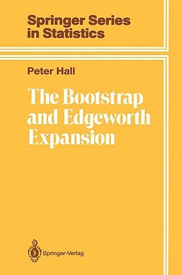 The Bootstrap and Edgeworth Expansion by Hall, Peter