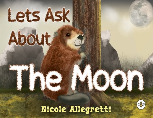 Lets Ask about the Moon by Allegretti, Nicole