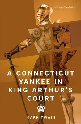 A Connecticut Yankee in King Arthur's Court by Twain, Mark