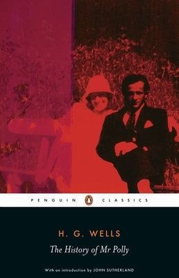 The History of Mr. Polly by Wells, H. G.