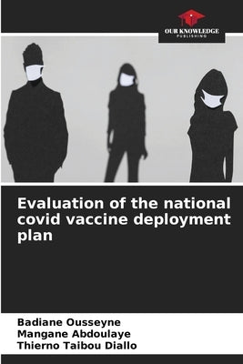 Evaluation of the national covid vaccine deployment plan by Ousseyne, Badiane