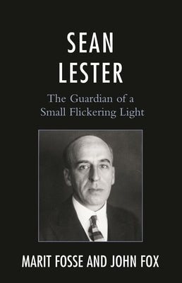 Sean Lester: The Guardian of a Small Flickering Light by Fosse, Marit