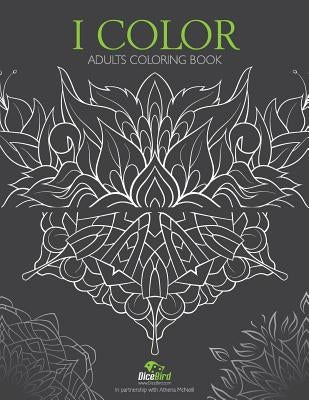 I color: Adults coloring book by McNeill, Athena Dawn