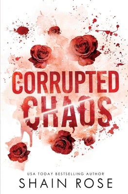 Corrupted Chaos by Rose, Shain