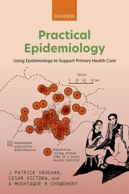 Practical Epidemiology: Using Epidemiology to Support Primary Health Care by Vaughan, J. Patrick