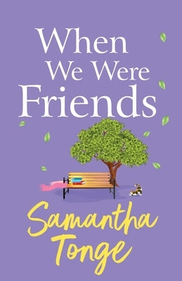 When We Were Friends by Tonge, Samantha