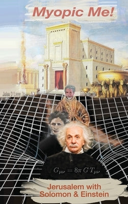 Myopic Me! Jerusalem with Solomon & Einstein by Lane, John D., Jr.