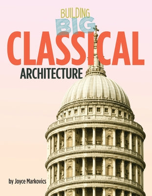 Classical Architecture by Markovics, Joyce