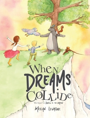 When Dreams Collide by Levaque, Megan