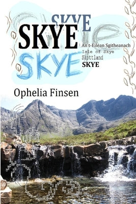 Skye by Finsen, Ophelia