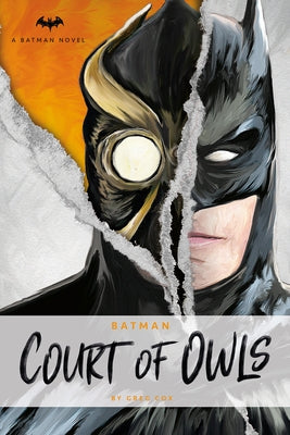 DC Comics Novels - Batman: The Court of Owls: An Original Prose Novel by Greg Cox by Cox, Greg