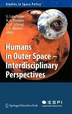 Humans in Outer Space - Interdisciplinary Perspectives by Landfester, Ulrike
