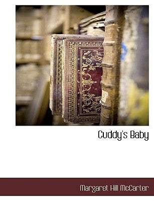 Cuddy's Baby by McCarter, Margaret Hill