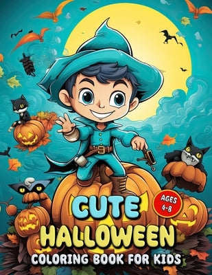 Cute Halloween Coloring Book for Kids: A Cute Halloween Coloring Journey for Tiny Hands by Seidel, Laura