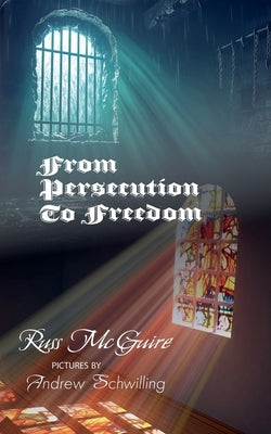 From Persecution to Freedom by McGuire, Russell