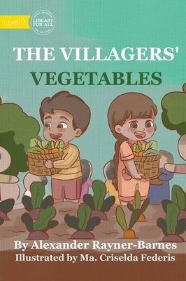 The Villagers' Vegetables by Rayner-Barnes, Alexander
